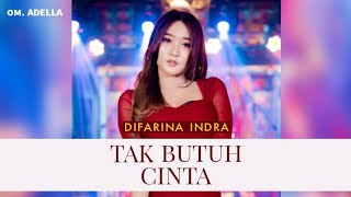 Download lagu Aku Tak Butuh Cinta Difarina Indra OM ADELLA... mp3