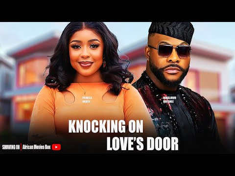 KNOCKING ON LOVE'S DOOR - PAMELA OKOYE, NINALOWO BOLANLE- Nigerian Movies 2025 Latest Full Movies