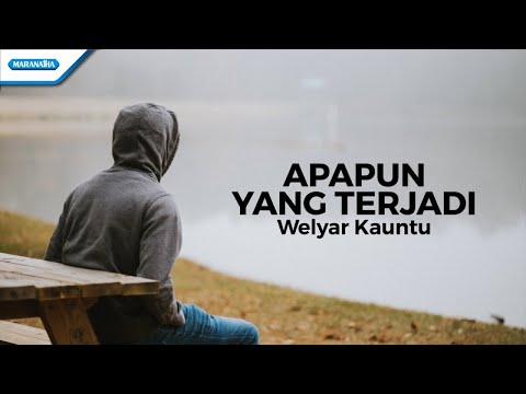 Apapun Yang Terjadi - Welyar Kauntu (Official lyric video)