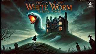 ️ the lair of the white worm