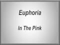 Euphoria - In the Pink