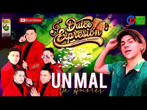 DULCE EXPRESION - UN MAL DE AMORES - PRIMICIA 2021