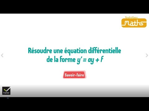 Maths Tle : Résoudre une équation différentielle de la forme y’= ay + f