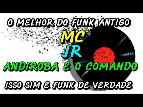 FUNK ANTIGO : MC JR - ANDIROBA E O COMANDO