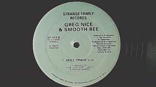 Greg Nice &amp; Smooth Bee - Skill Trade - 1988 Strange Family Records - Vinyl Upload - Nice &amp; Smooth