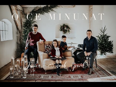 Jessica & Noah Pavel - O ce minunat