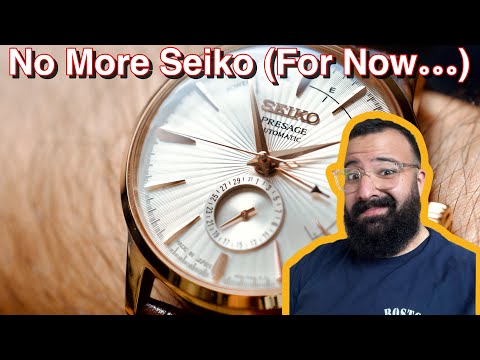 I've Stopped Buying Seikos For Now... Maybe You Should Too!