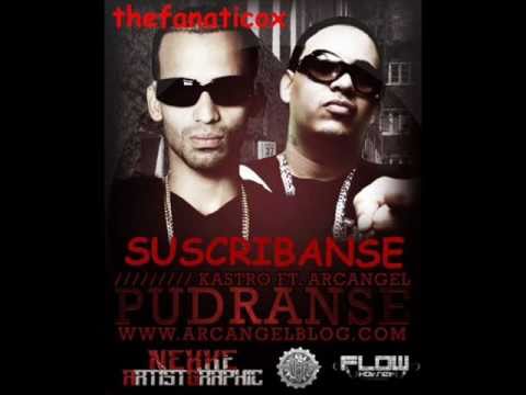 Pudranse - Kastro Ft. Arcangel (NEW REGGAETON 2011)
