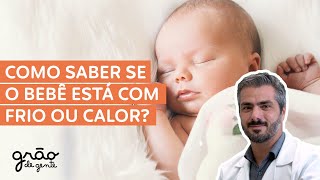 SERÁ QUE ESTÁ MUITO FRIO PARA O BEBÊ? RECÉM-NASCIDO SENTE CALOR?