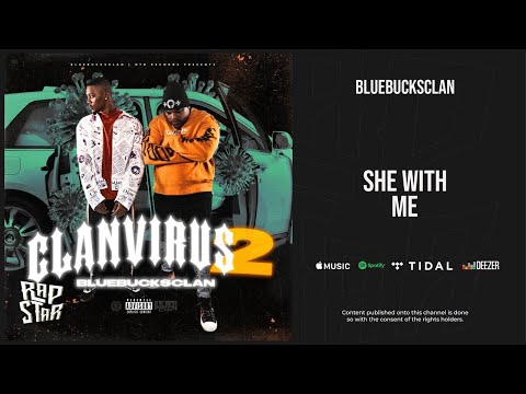 BlueBucksClan - ''She With Me'' (Clan Virus 2)