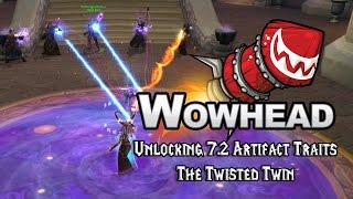 Unlocking 7.2 Artifact Traits - The Twisted Twin