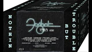 Foghat - Nothin&#39; But Trouble