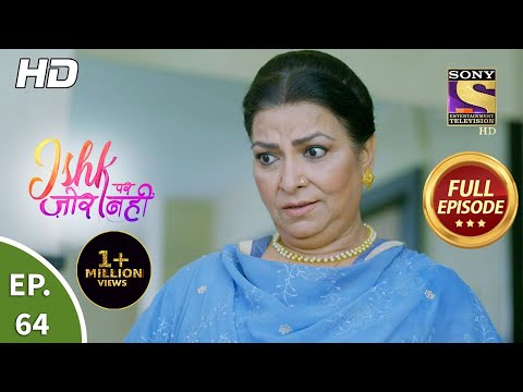 Ishk Par Zor Nahi - Ep 64 - Full Episode - 10th June, 2021