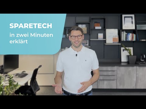 SPARETECH in zwei Minuten erklärt