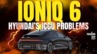 Hyundai IONIQ 6 ICCU Problems : My Full Experience & Warning to Owners