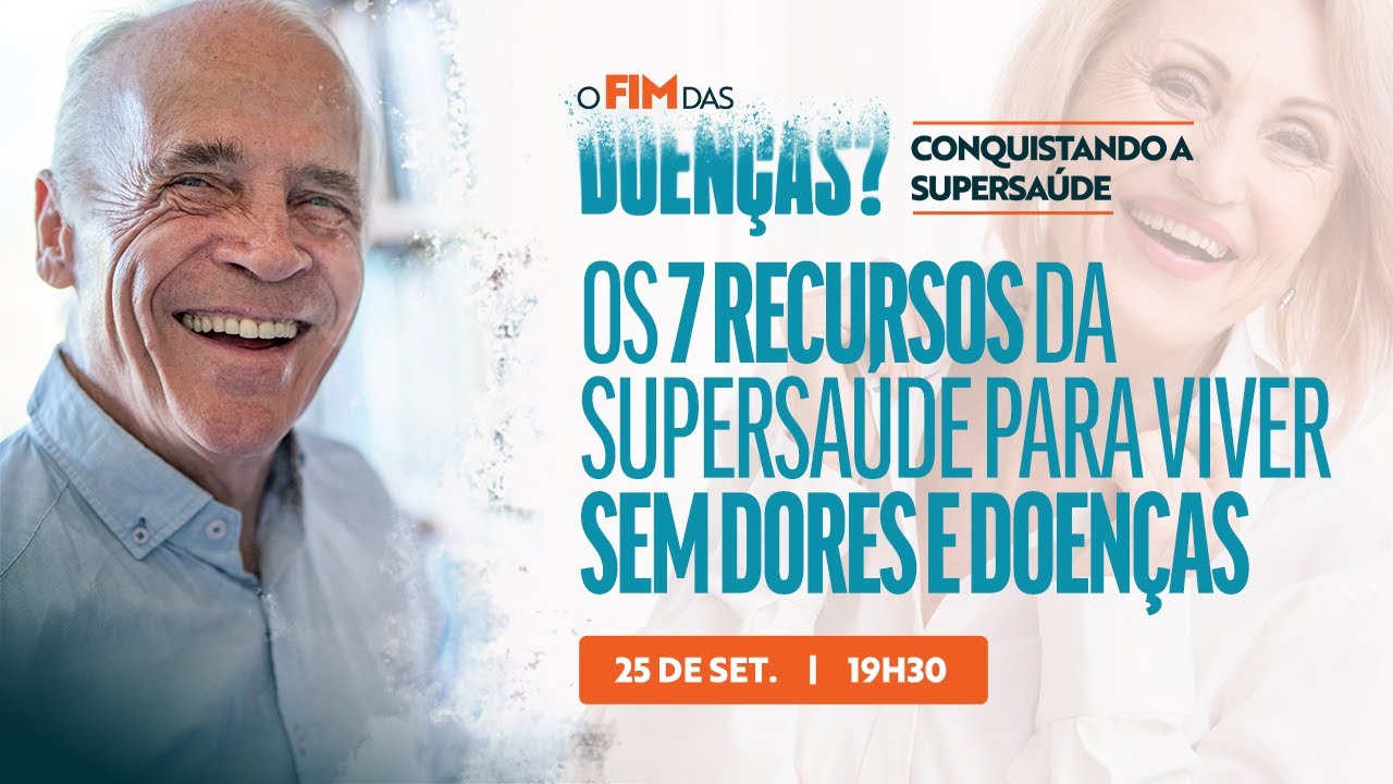 AULA 02: Os 7 Recursos da Supersaúde para Viver Sem Dores e Doenças