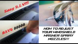 How to adjust your windshield washer spray nozzle..EASY DIY..SAVE $$$ #howto