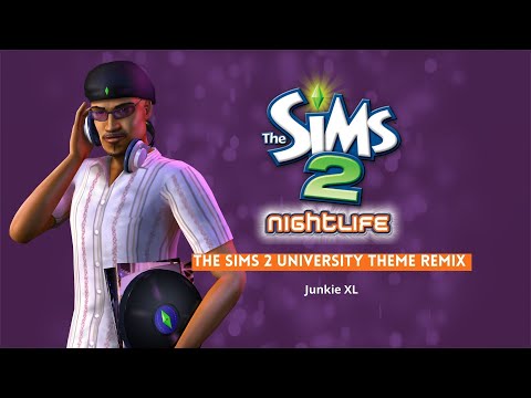 The Sims 2 Nightlife Soundtrack - The Sims 2 university theme remix - Junkie XL
