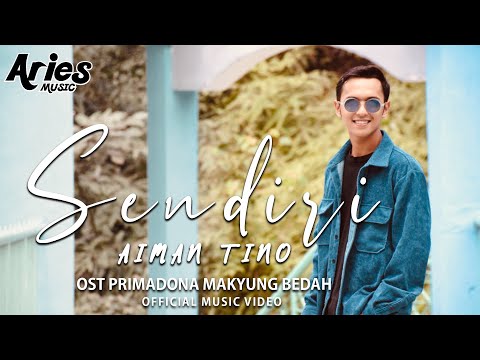 Aiman Tino - Sendiri (OST Drama Primadona Makyung Bedah) Official Music Video