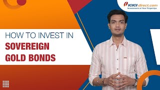 How To Invest In Sovereign Gold Bonds | What Are SGBs? @ICICIDirectOfficial