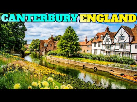 Canterbury England: Top Things To Do and Visit
