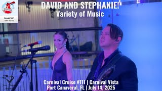 DAVID AND STEPHANIE | Cruise #111 | Carnival Vista | July 14, 2025
