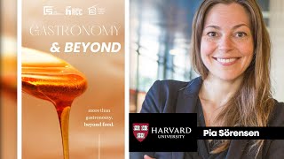 Pia Sorensen - Gastronomy and Beyond Lecture Series