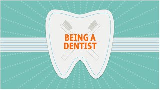 Being a dentist