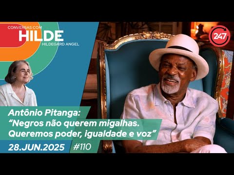Conversa com Hildegard Angel - Pitanga: Negros não querem migalhas. Queremos poder, igualdade e voz
