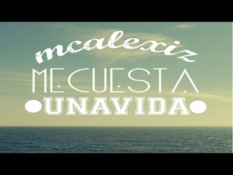 Me cuesta una vida - McAlexiz Garcia (VIDEO LYRICS)
