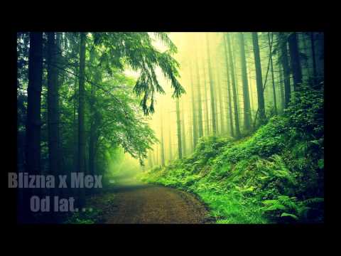 Blizna x Mex - Od lat...