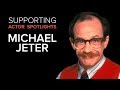 Supporting Actor Spotlights Michael Jeter