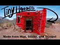 Desert Builder uses "Dirt, Sticks, and Salvage" to craft his Tiny
House Creations