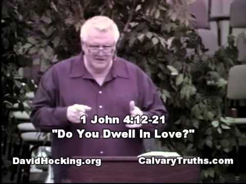 62 1 John 04:12-21 - "Do You Dwell in Love?" - David Hocking - Bible Studies