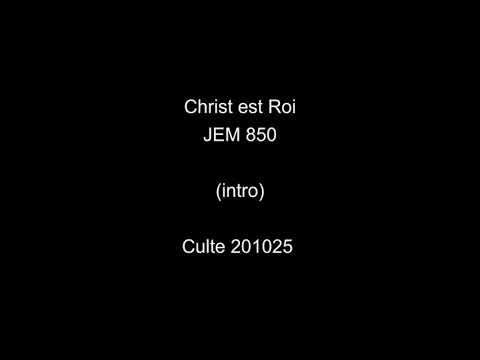 Christ est Roi - JEM 850 - Culte 201025