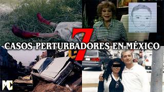 7 Casos PERTURBADORES ocurridos en MÉXICO - Parte 2 | MundoCreepy