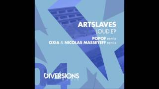 Artslaves - Loud (OXIA & Nicolas Masseyeff Remix) - Diversions Music 04