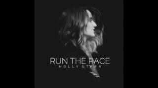 Christian Music &quot;Run the Race&quot; -- Christian Song by Holly Starr