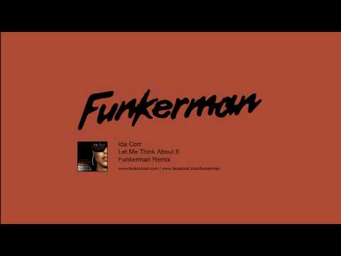 Ida Corr - Let Me Think About It (Funkerman Remix)