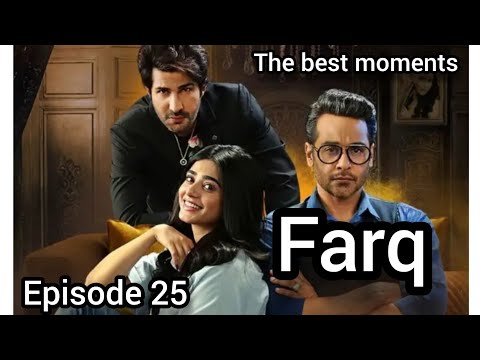 Farq Episode 25 best moments Entertainment Saraki