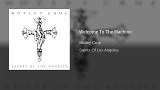 Motley Crue - Welcome To The Machine