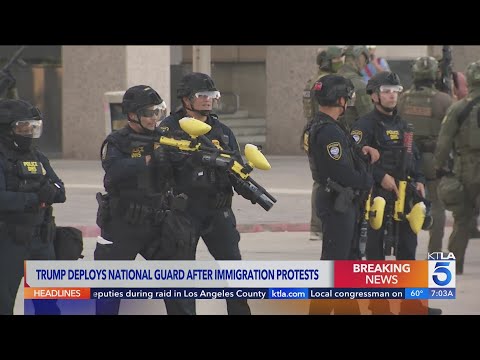 Heavy military presence seen in downtown Los Angeles after days of immigration protests 