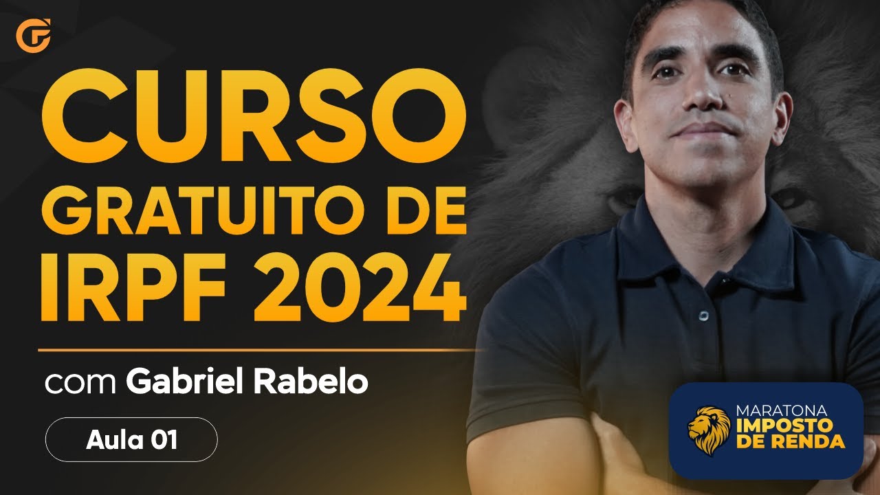 CURSO GRATUITO IMPOSTO DE RENDA 2024 | IRPF - AULA 01
