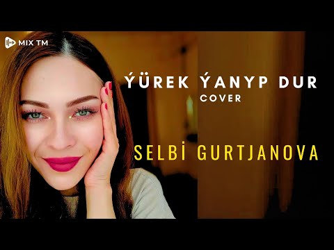 Selbi Gurtjanova - Yurek Yanyp Dur (Cover) | 2023 Turkmen Aydym