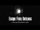 Escape From Darkness (2007)