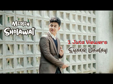 VIRAL MEDLEY SHOLAWAT - Syakir Daulay
