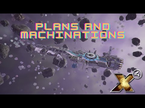 X4 Tides of Avarice - Plans And Machinations