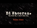 Ed Sheeran - You Need Me, I Don't Need You ...