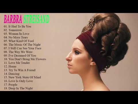 Barbra Streisand Greatest Hits Full Album - Barbra Streisand Legend Songs