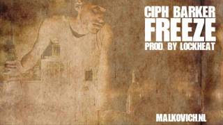 Ciph Barker - Freeze (Prod. by Lockheat)